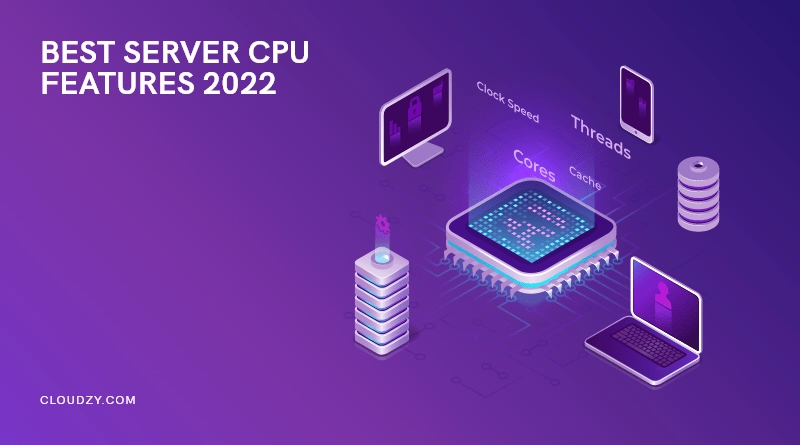 Choosing the Best Server CPU 2022